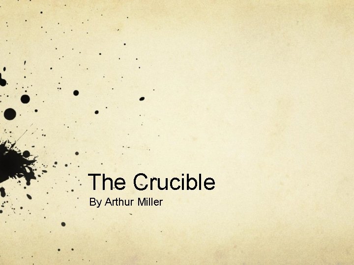 The Crucible By Arthur Miller 