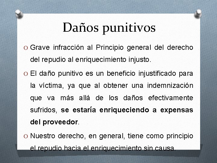 Daños punitivos O Grave infracción al Principio general derecho del repudio al enriquecimiento injusto.