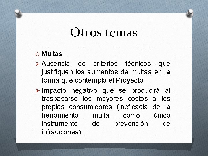 Otros temas O Multas Ø Ausencia de criterios técnicos que justifiquen los aumentos de