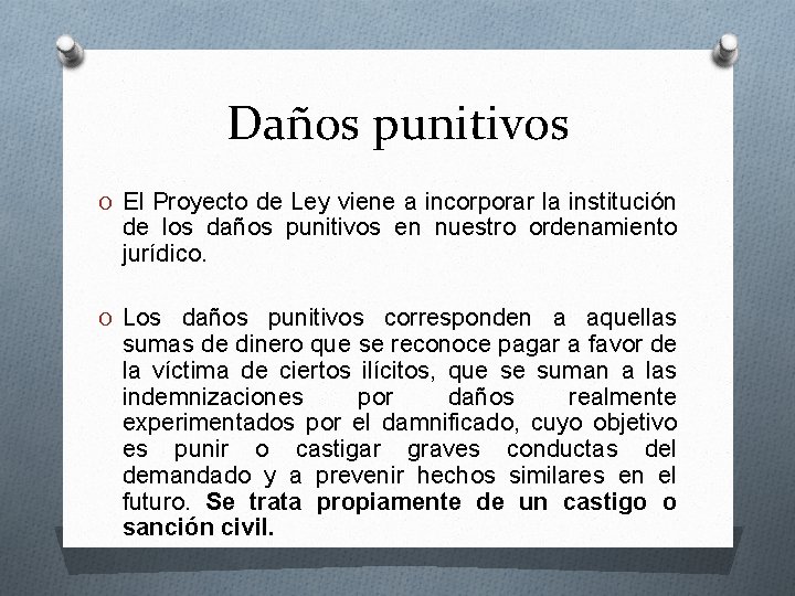 Daños punitivos O El Proyecto de Ley viene a incorporar la institución de los