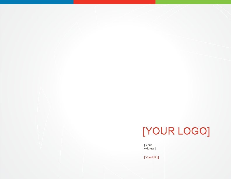 [YOUR LOGO] [ Your Address] [ Your URL] 