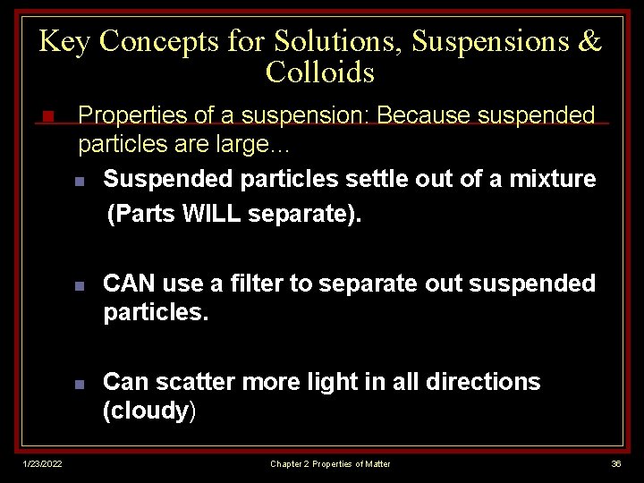 Key Concepts for Solutions, Suspensions & Colloids n 1/23/2022 Properties of a suspension: Because