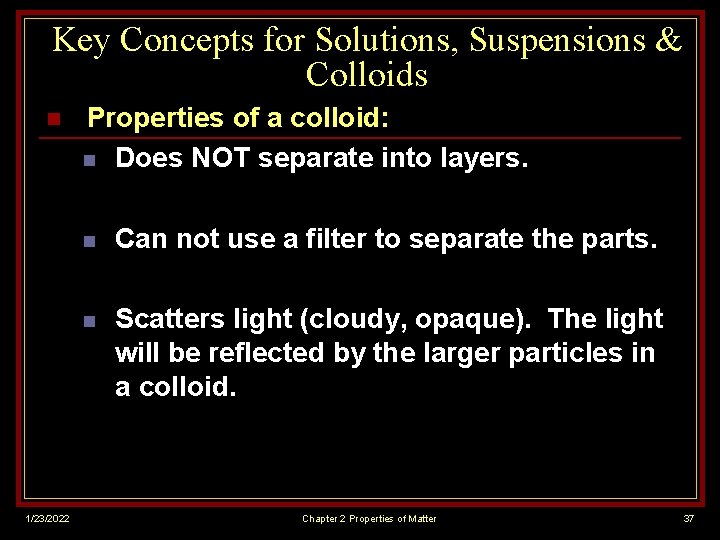 Key Concepts for Solutions, Suspensions & Colloids n 1/23/2022 Properties of a colloid: n