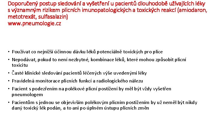 Doporučený postup sledování a vyšetření u pacientů dlouhodobě užívajících léky s významným rizikem plicních