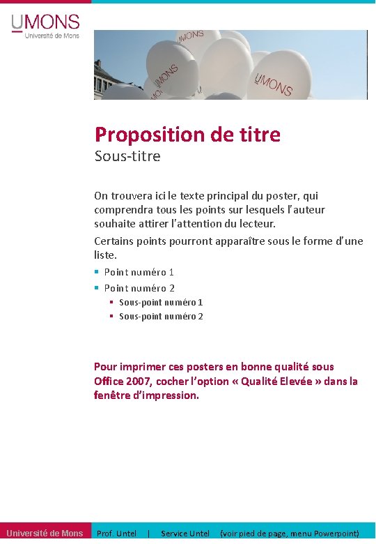 Proposition de titre Sous-titre On trouvera ici le texte principal du poster, qui comprendra