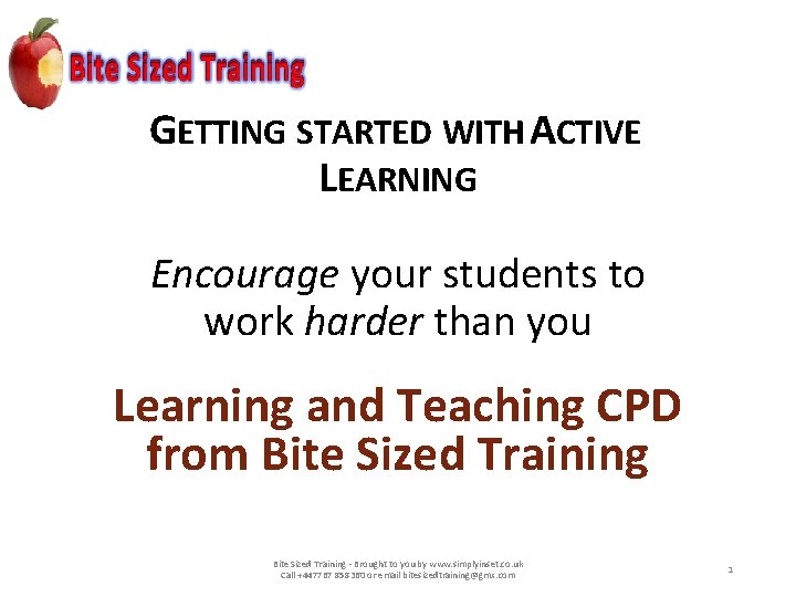 GETTING STARTED WITH ACTIVE LEARNING Encourage your students