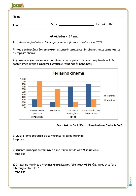 Nome: Ano: Data: Joca nº: 162 Atividades - 5º ano 1. Leia na seção