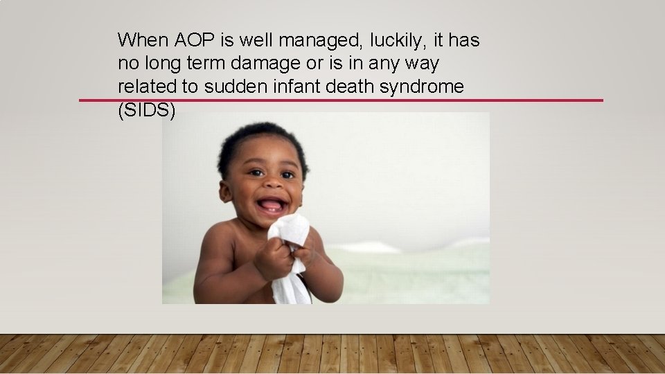 When AOP is well managed, luckily, it has no long term damage or is