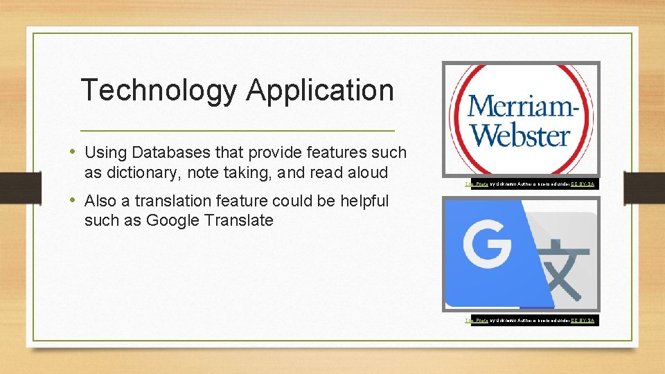 Technology Application • Using Databases that provide features such as dictionary, note taking, and