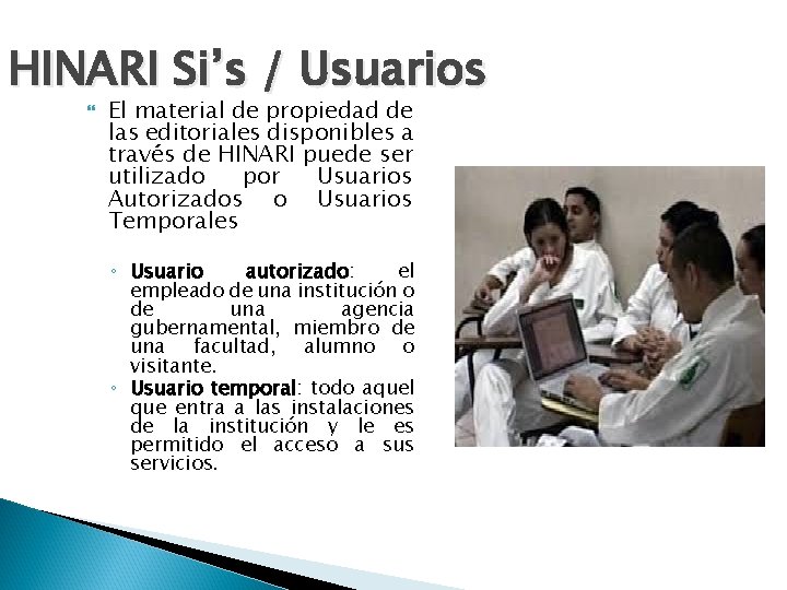 HINARI Si’s / Usuarios El material de propiedad de las editoriales disponibles a través