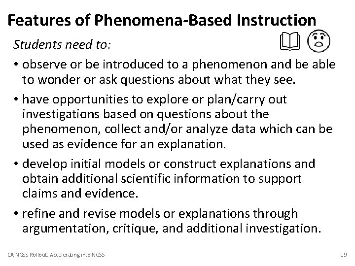 Features of Phenomena-Based Instruction Students need to: • observe or be introduced to a