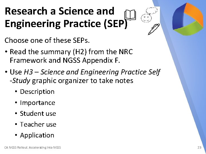 Research a Science and Engineering Practice (SEP) Choose one of these SEPs. • Read