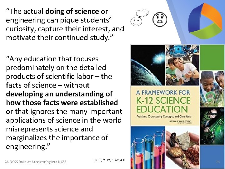 “The actual doing of science or engineering can pique students’ curiosity, capture their interest,