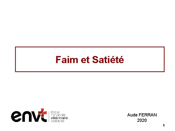 Faim et Satiété Aude FERRAN 2020 1 