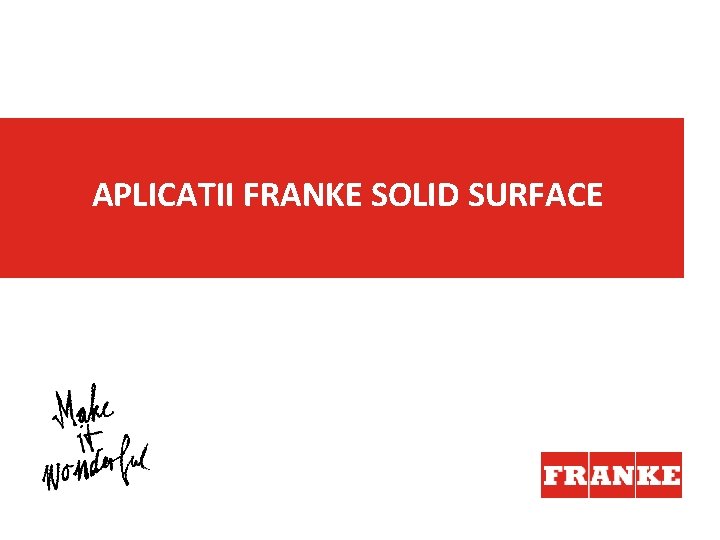 APLICATII FRANKE SOLID SURFACE 