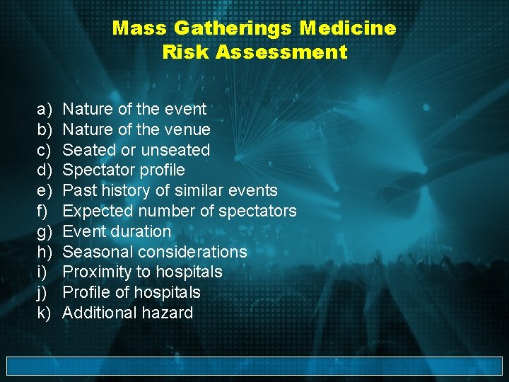 Mass Gatherings Medicine Risk Assessment a) b) c) d) e) f) g) h) i)