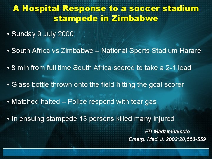 A Hospital Response to a soccer stadium stampede in Zimbabwe • Sunday 9 July