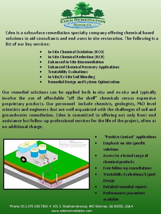 Eden is a subsurface remediation specialty company offering chemical based solutions to aid consultants