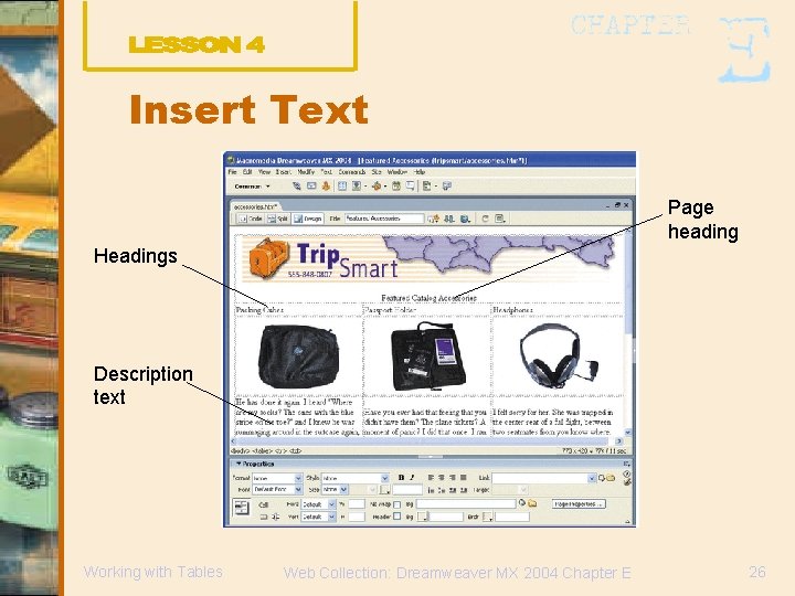 Insert Text Page heading Headings Description text Working with Tables Web Collection: Dreamweaver MX