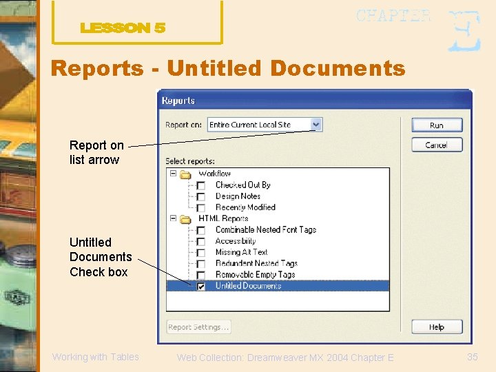 Reports - Untitled Documents Report on list arrow Untitled Documents Check box Working with