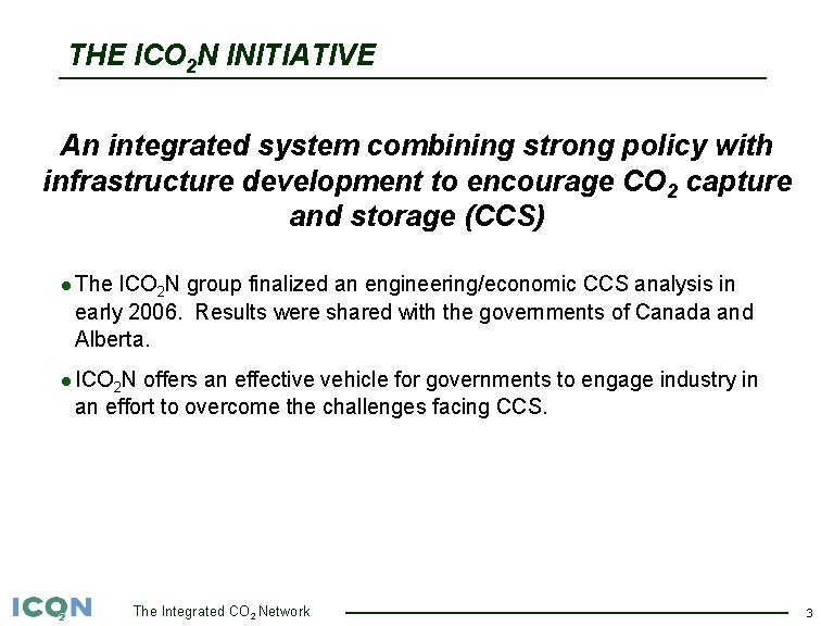 THE ICO 2 N INITIATIVE An integrated system combining strong policy with infrastructure development