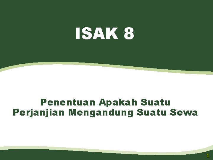 ISAK 8 Penentuan Apakah Suatu Perjanjian Mengandung Suatu Sewa 1 