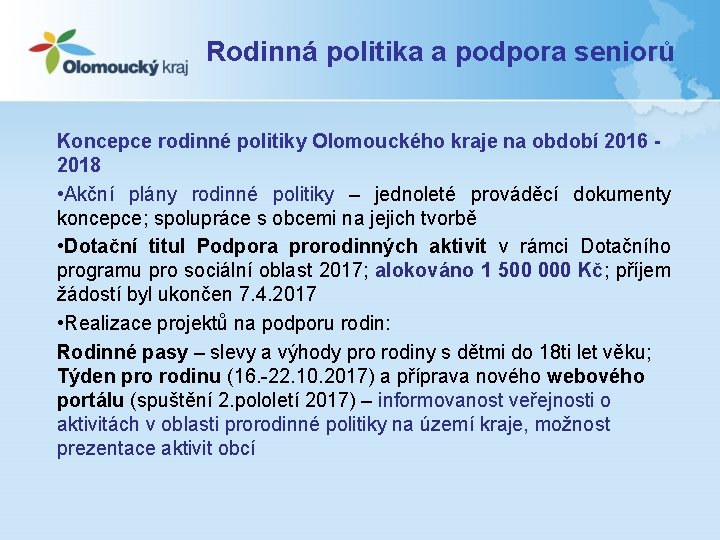 Rodinná politika a podpora seniorů Koncepce rodinné politiky Olomouckého kraje na období 2016 2018