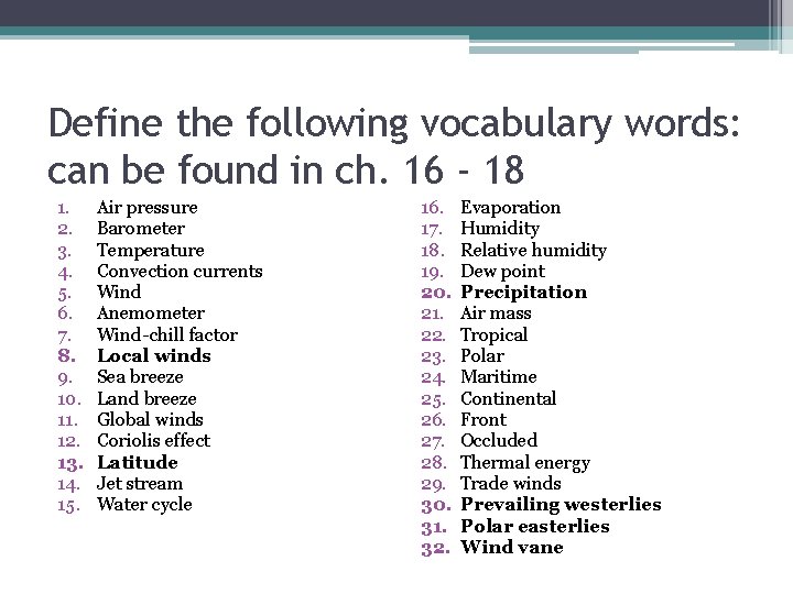 Define the following vocabulary words: can be found in ch. 16 - 18 1.
