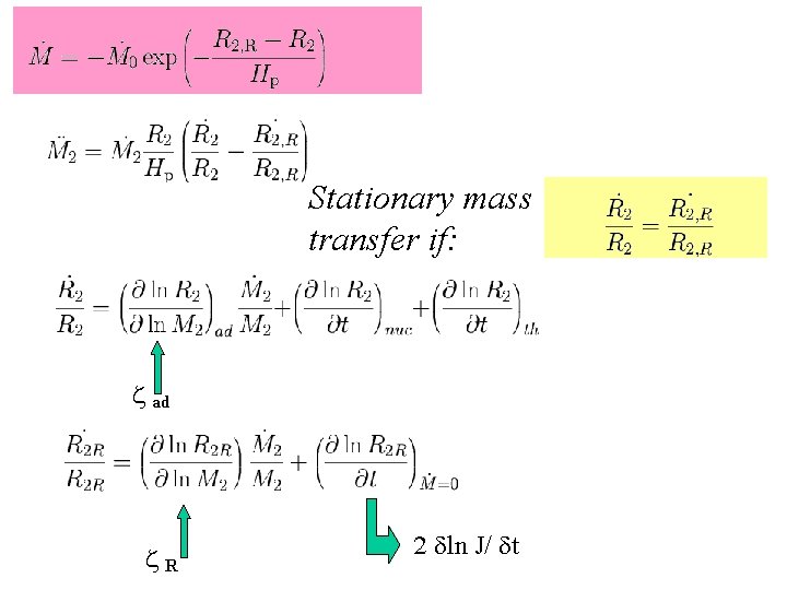 Stationary mass transfer if: z ad z. R 2 dln J/ dt 