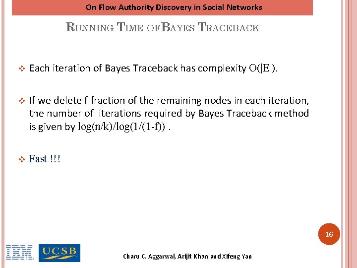 On Flow Authority Discovery in Social Networks RUNNING TIME OFBAYES TRACEBACK v Each iteration On Flow Authority Discovery in Social Networks RUNNING TIME OFBAYES TRACEBACK v Each iteration