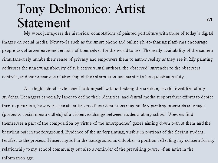 Tony Delmonico: Artist Statement A 1 My work juxtaposes the historical connotations of painted