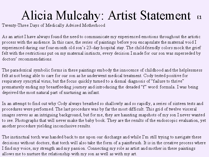 Alicia Mulcahy: Artist Statement E 1 Twenty-Three Days of Medically Advised Motherhood As an