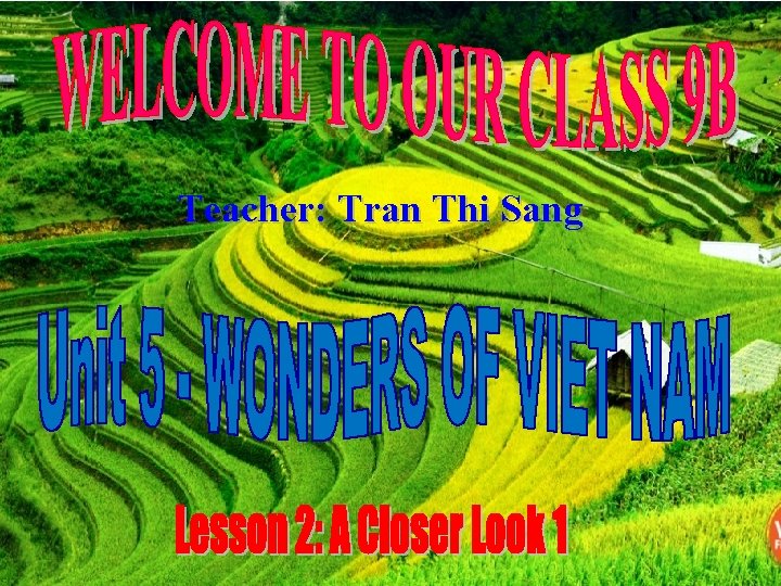 Teacher: Tran Thi Sang 