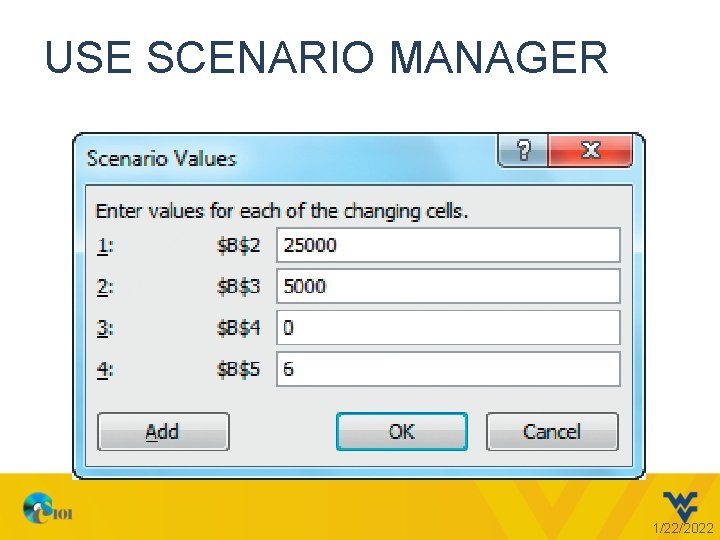 USE SCENARIO MANAGER 1/22/2022 