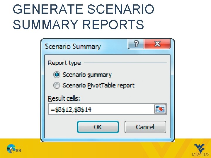 GENERATE SCENARIO SUMMARY REPORTS 1/22/2022 