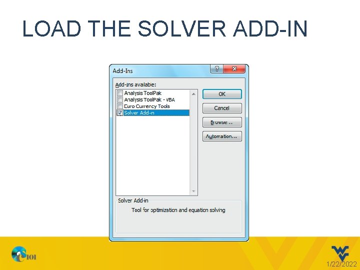 LOAD THE SOLVER ADD-IN 1/22/2022 