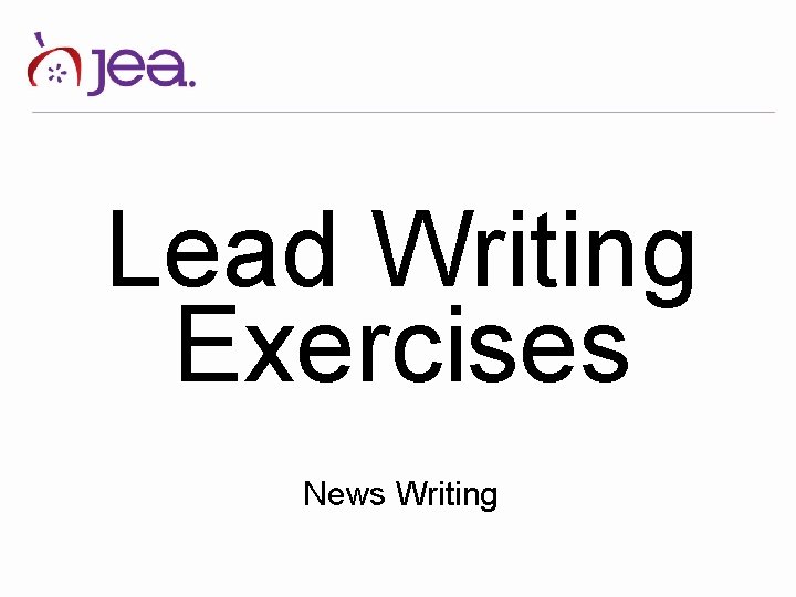 Lead Writing Exercises News Writing 