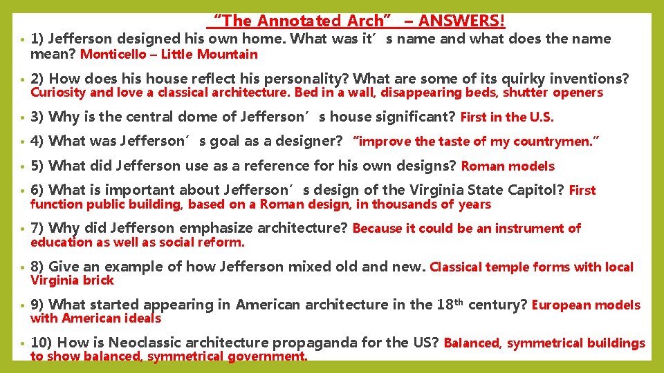 “The Annotated Arch” – ANSWERS! • 1) Jefferson designed his own home. What was