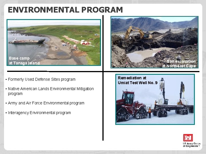 ENVIRONMENTAL PROGRAM Base camp at Tanaga Island • Formerly Used Defense Sites program •