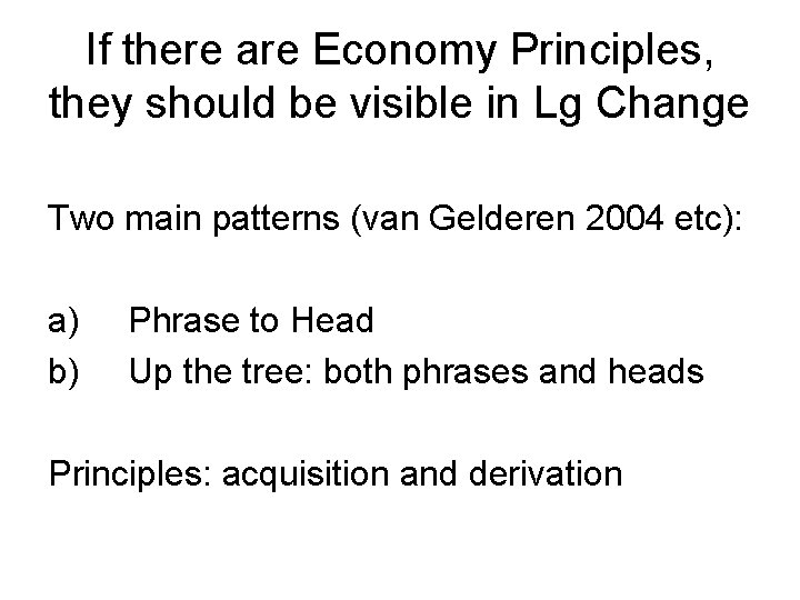 If there are Economy Principles, they should be visible in Lg Change Two main
