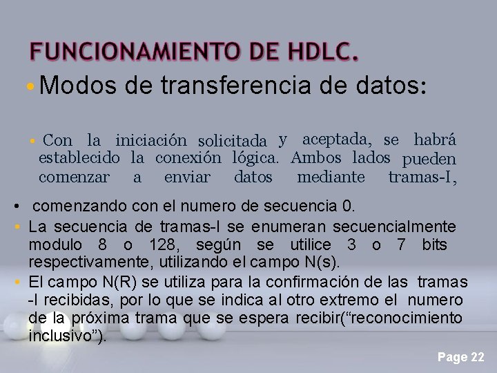  • Modos de transferencia de datos: • Con la iniciación solicitada y aceptada,