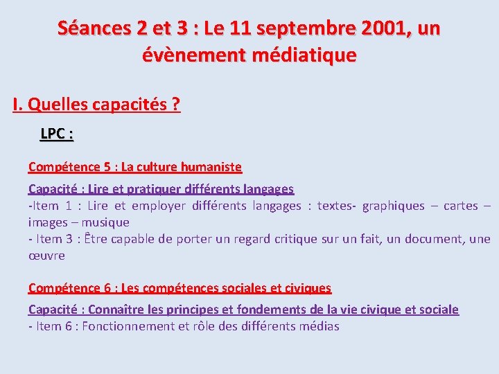 Séances 2 et 3 : Le 11 septembre 2001, un évènement médiatique I. Quelles