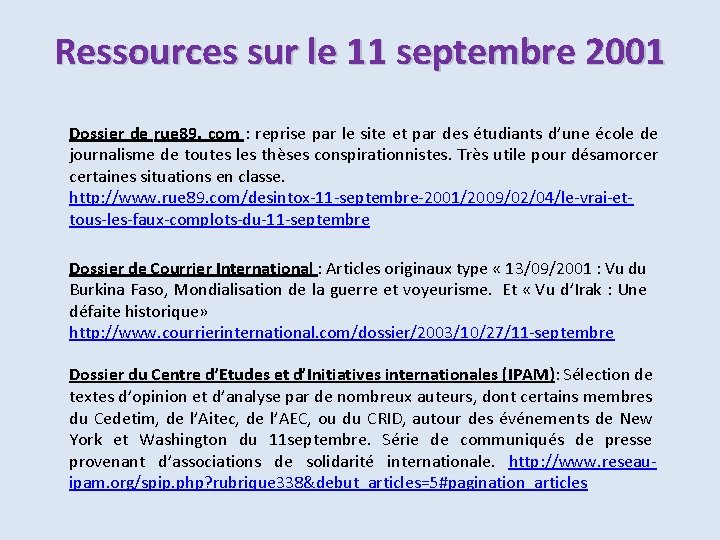 Ressources sur le 11 septembre 2001 Dossier de rue 89. com : reprise par