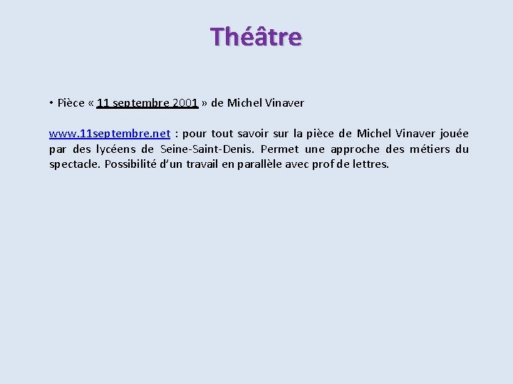 Théâtre • Pièce « 11 septembre 2001 » de Michel Vinaver www. 11 septembre.