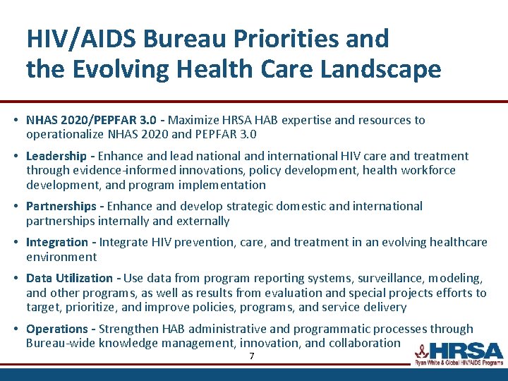 HIV/AIDS Bureau Priorities and the Evolving Health Care Landscape • NHAS 2020/PEPFAR 3. 0