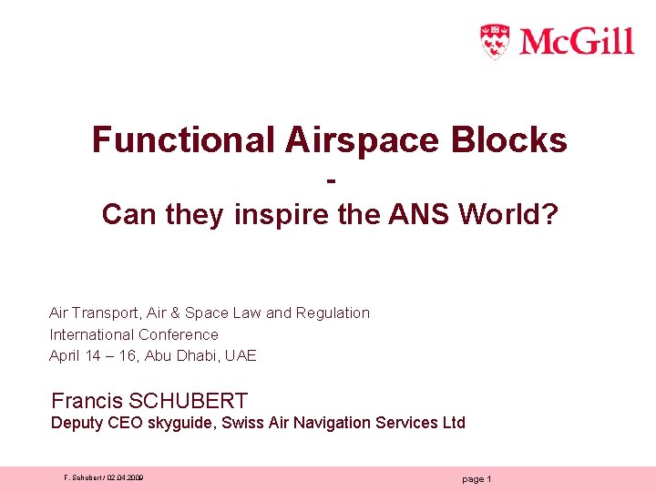 Functional Airspace Blocks Can they inspire the ANS World? Air Transport, Air & Space