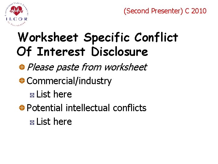 (Second Presenter) C 2010 Worksheet Specific Conflict Of Interest Disclosure Please paste from worksheet