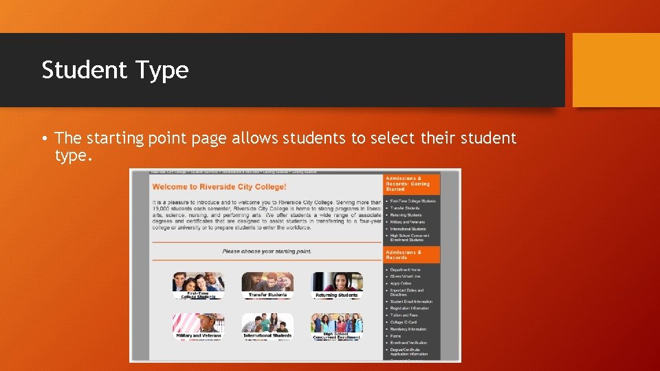 Student Type • The starting point page allows students to select their student type.