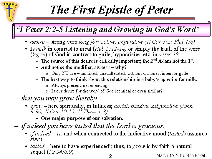 The First Epistle of Peter “I Peter 2: 2 -5 Listening and Growing in