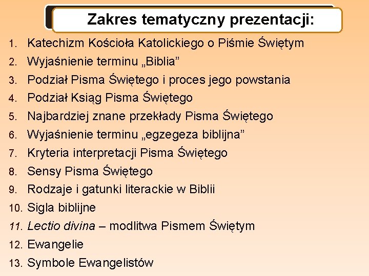 Zakres tematyczny prezentacji: 1. 2. 3. 4. 5. 6. 7. 8. 9. 10. 11.